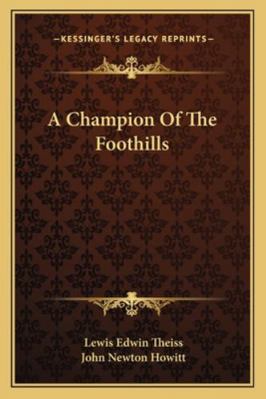 A Champion Of The Foothills 1163288497 Book Cover