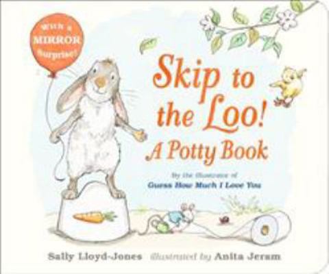 Skip to the Loo! A Potty Book 1406377341 Book Cover