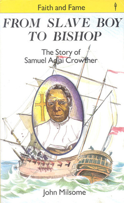 From Slave Boy to Bishop: The Story of Samuel A... 0718826787 Book Cover