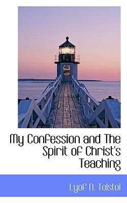 My Confession and the Spirit of Christ's Teaching 1115942107 Book Cover