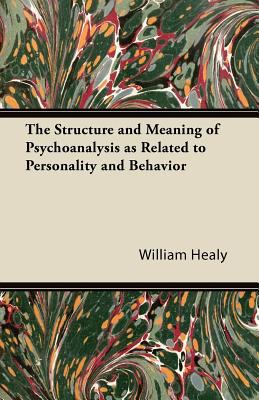 The Structure and Meaning of Psychoanalysis as ... 1447425618 Book Cover