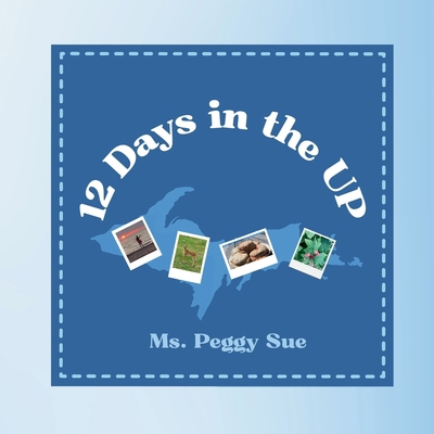 12 Days in the UP B0FX1WV8KT Book Cover