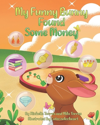 My Funny Bunny Found Some Money B099TSBQD8 Book Cover