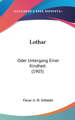 Lothar: Oder Untergang Einer Kindheit (1905) [German] 1120795699 Book Cover