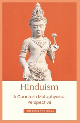 Hinduism: A Quantum Metaphysical Perspective B0DV5GT3DN Book Cover