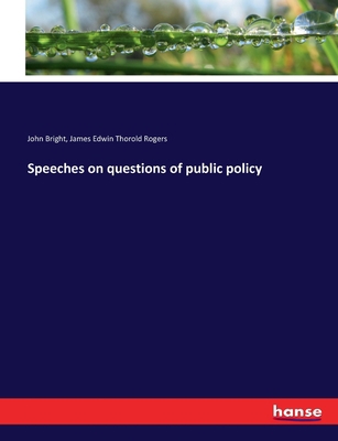 Speeches on questions of public policy 3337281346 Book Cover