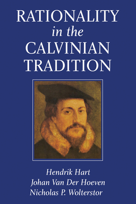 Rationality in the Calvinian Tradition 161097610X Book Cover