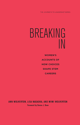 Breaking in: Women's Accounts of How Choices Sh... 1579224288 Book Cover