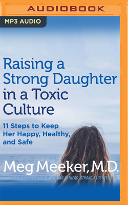 Raising a Strong Daughter in a Toxic Culture: 1... 1713588250 Book Cover