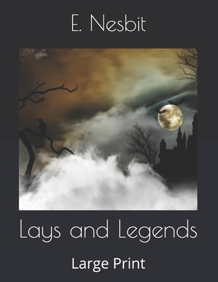 Lays and Legends: Large Print B085KJ6YTH Book Cover