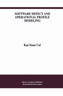 Software Defect and Operational Profile Modeling 1461375592 Book Cover