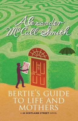 Bertie's Guide to Life and Mothers 1846972531 Book Cover