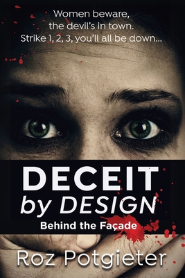 Deceit by Design - Behind the Façade 1764242262 Book Cover