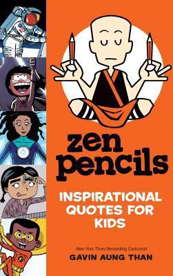 Zen Pencils--Inspirational Quotes for Kids 1449494528 Book Cover