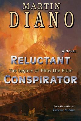 Reluctant Conspirator: The Legacy of Pliny the ... 1974449971 Book Cover