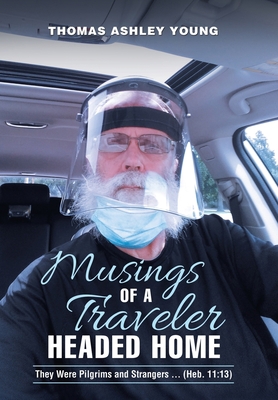 Musings of a Traveler Headed Home: They Were Pi... 1664211543 Book Cover