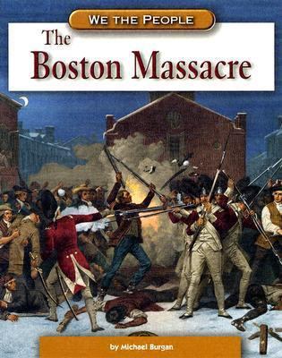 The Boston Massacre 0756508320 Book Cover