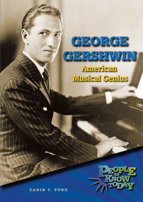 George Gershwin: American Musical Genius 0766028879 Book Cover