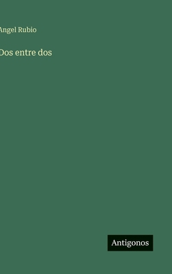 Dos entre dos [Spanish] 3563583102 Book Cover