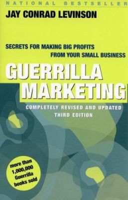 Guerrilla Marketing: Secrets for Making Big Pro... 0395906253 Book Cover