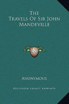 The Travels Of Sir John Mandeville 1169274919 Book Cover