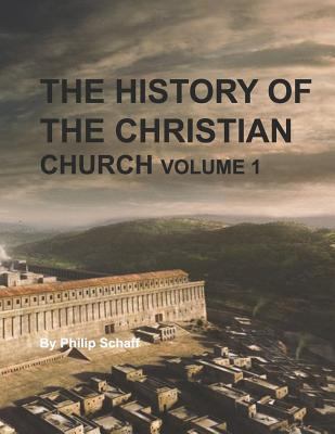 History of the Christian Church, Volume 1: Apos... 1791523315 Book Cover