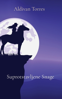 Suprotstavljene Snage [Croatian] 6599704336 Book Cover
