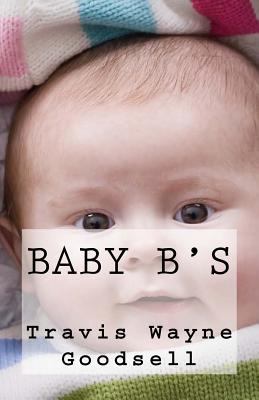Baby B's 1534775366 Book Cover