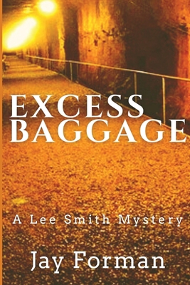 Excess Baggage: A Lee Smith Mystery 1953789404 Book Cover