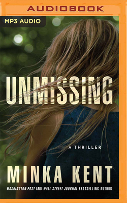 Unmissing: A Thriller 1713614693 Book Cover