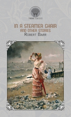 In a Steamer Chair, and Other Stories 9353834767 Book Cover