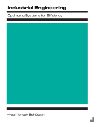 Industrial Engineering: Optimizing Systems for ... 1778904092 Book Cover