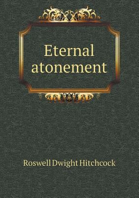 Eternal Atonement 5518473621 Book Cover