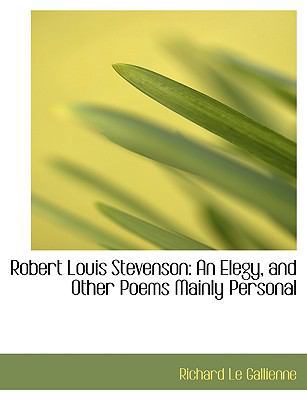 Robert Louis Stevenson: An Elegy, and Other Poe... [Large Print] 0554627345 Book Cover