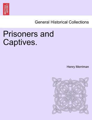 Prisoners and Captives. 1241372535 Book Cover