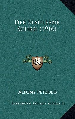 Der Stahlerne Schrei (1916) [German] 1167490452 Book Cover