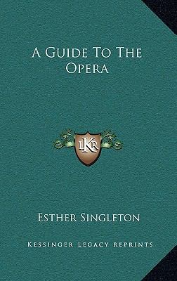 A Guide to the Opera 1163219460 Book Cover