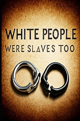White People Were Slaves Too B0DNNMDG3X Book Cover