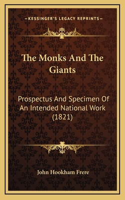 The Monks And The Giants: Prospectus And Specim... 1166075249 Book Cover