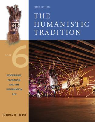 The Humanistic Tradition, Book 6: Modernism, Gl... 0072910232 Book Cover