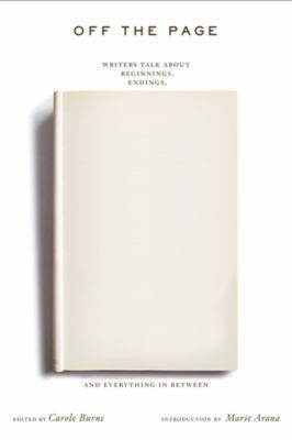 Off the Page: Writers Talk about Beginnings, En... 0393330885 Book Cover