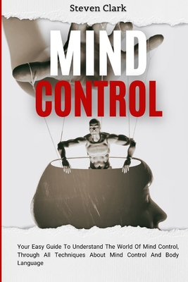 Mind Control: Your Easy Guide To Understand The... 1914232658 Book Cover