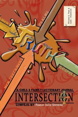 Intersection: A Child and Family Lectionary Jou... 1460994469 Book Cover