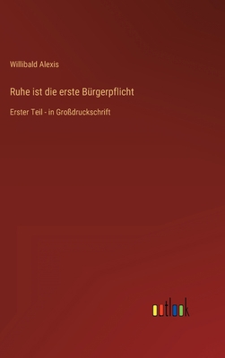 Ruhe ist die erste Bürgerpflicht: Erster Teil -... [German] 3368472097 Book Cover