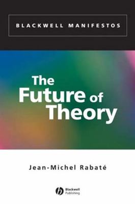 The Future of Theory B007Z02O3E Book Cover