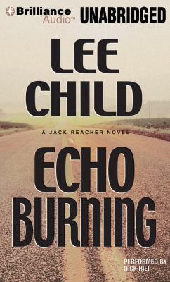 Echo Burning (Jack Reacher Series) 145584439X Book Cover