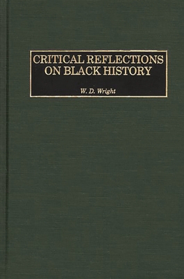 Critical Reflections on Black History 027597443X Book Cover