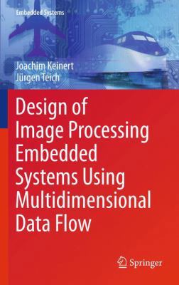 Design of Image Processing Embedded Systems Usi... 1461427207 Book Cover