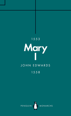 Mary I (Penguin Monarchs): The Daughter of Time 0141988681 Book Cover