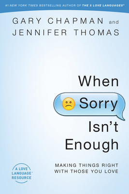 When Sorry Isn't Enough: Making Things Right wi... 0802407048 Book Cover